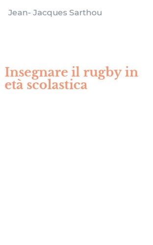 Insegnare il rugby in et&agrave; scolastica