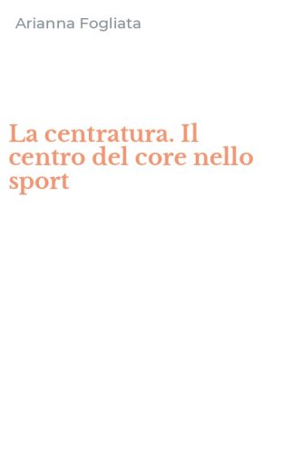 La centratura. Il centro del core nello sport