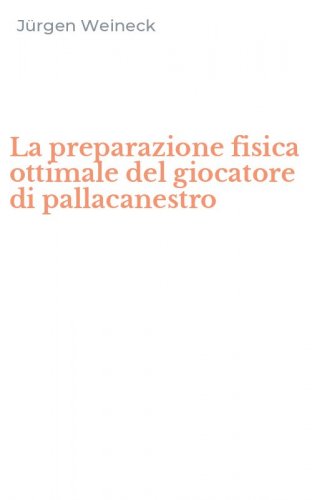 La preparazione fisica ottimale del giocatore di pallacanestro