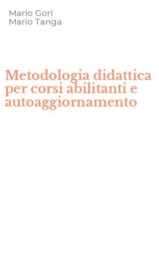 Metodologia didattica per corsi abilitanti e autoaggiornamento