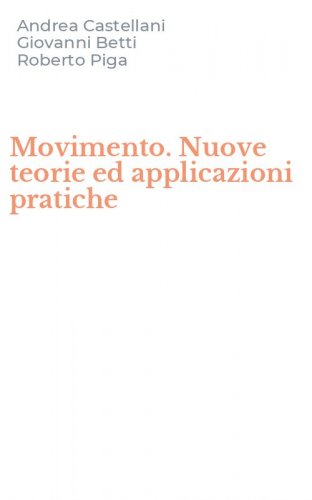 Movimento. Nuove teorie ed applicazioni pratiche