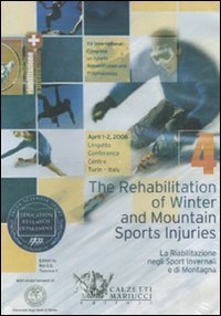 The rehabilitation of winter and mountain sports injuries-La riabilitazione negli sport invernali e di montagna. Atti del Convegno (Torino, 1-2 2006). DVD