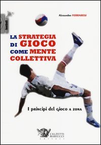 La strategia di gioco come mente collettiva. I principi del gioco a zona
