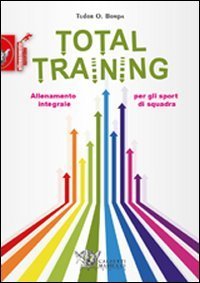 Total training. Allenamento integrale per gli sport di squadra
