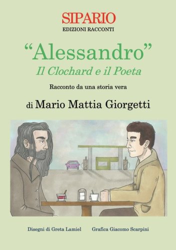 &laquo;Alessandro&raquo;. Il clochard e il poeta