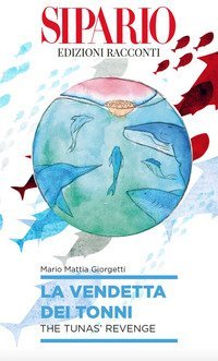 La vendetta dei tonni. Ediz. italiana e inglese