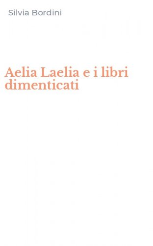 Aelia Laelia e i libri dimenticati