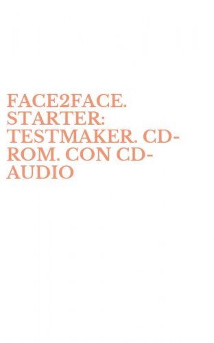 FACE2FACE. STARTER: TESTMAKER. CD-ROM. CON CD-AUDIO