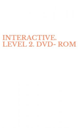 INTERACTIVE. LEVEL 2. DVD-ROM