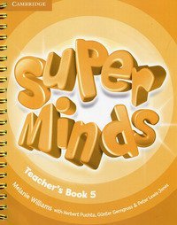 SUPER MINDS. LEVEL 5. TEACHER'S BOOK. PER LA SCUOLA ELEMENTARE