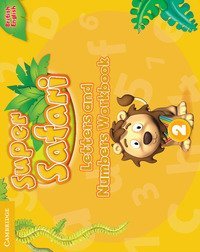 SUPER SAFARI. LEVEL 2. LETTERS AND NUMBERS WORKBOOK. PER LA SCUOLA ELEMENTARE