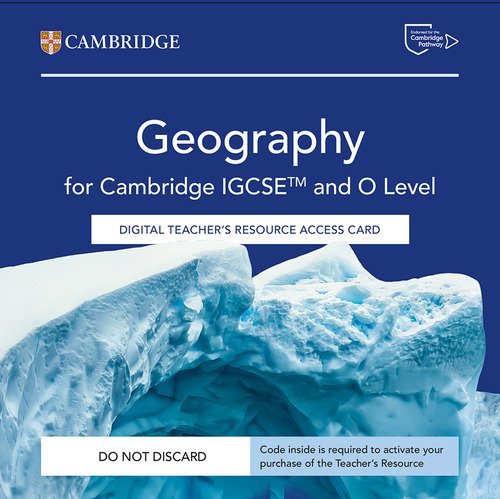 Cambridge IGCSE and O Level Geography. Teacher's Resource Access Card