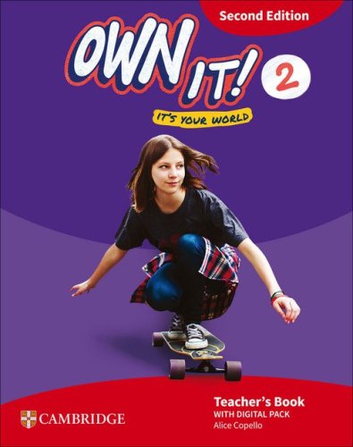 Own it! It's your world. Teacher's book with Digital Pack. Level 2