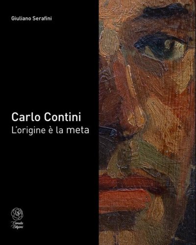 Carlo Contini &laquo;L'origine &egrave; la meta&raquo;
