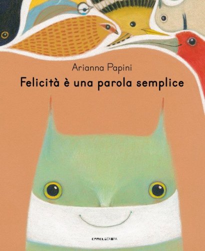 Felicit&agrave; &egrave; una parola semplice