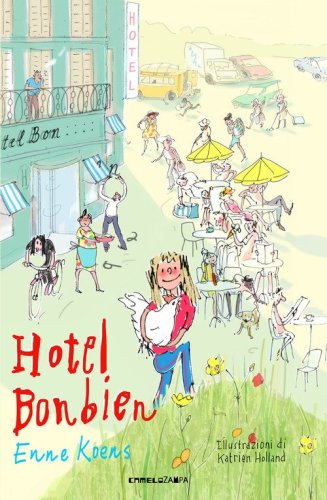 Hotel Bonbien. Ediz. ad alta leggibilit&agrave;
