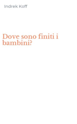 Dove sono finiti i bambini?
