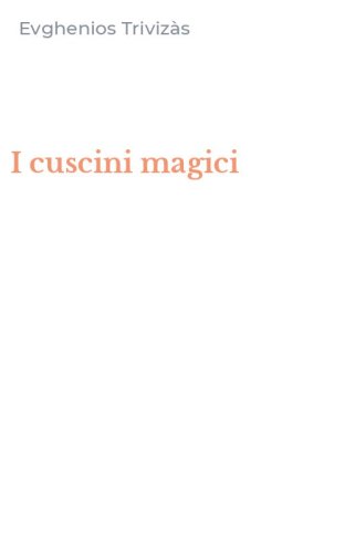 I cuscini magici