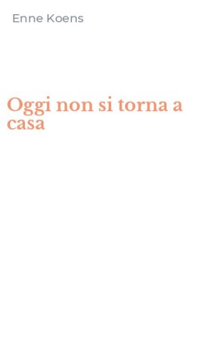 Oggi non si torna a casa
