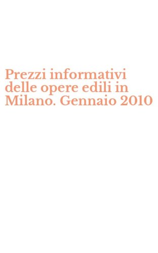 Prezzi informativi delle opere edili in Milano. Gennaio 2010