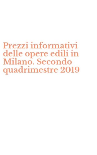 Prezzi informativi delle opere edili in Milano. Secondo quadrimestre 2019