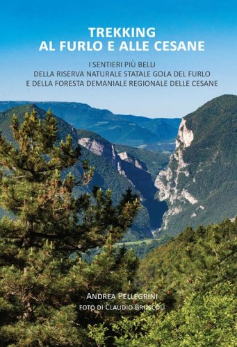 Trekking al Furlo e alle Cesane. I sentieri pi&ugrave; belli della riserva naturale statale Gola del Furlo e della foresta demaniale regionale delle Cesane