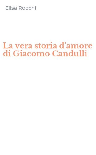 La vera storia d'amore di Giacomo Candulli