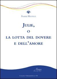 Julie, o la lotta del dovere e dell'amore