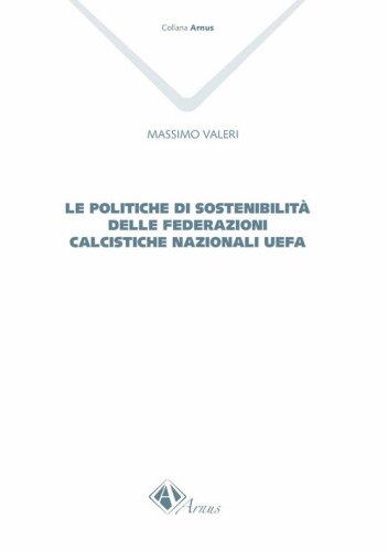 Le politiche di sostenibilit&agrave; delle federazioni calcistiche nazionali UEFA