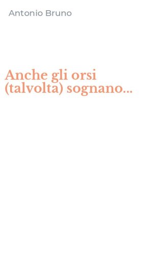 Anche gli orsi (talvolta) sognano...