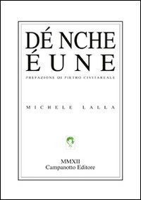 D&eacute; nche &eacute;une. Ediz. italiana, tedesca, inglese e francese