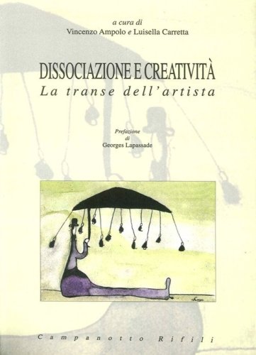 Dissociazione e creativit&agrave;. La transe dell'artista