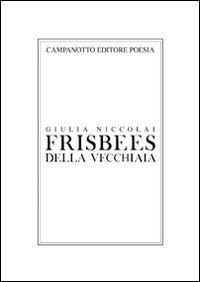 Frisbees della vecchiaia