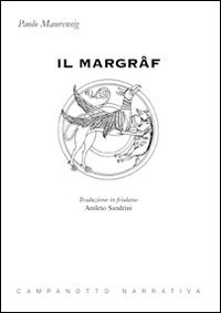 Il Margr&acirc;f. Testo friulano
