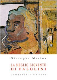 La meglio giovent&ugrave; di Pasolini