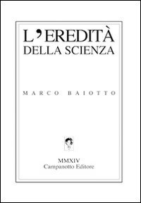 L'eredit&agrave; della scienza