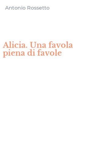Alicia. Una favola piena di favole