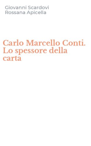 Carlo Marcello Conti. Lo spessore della carta
