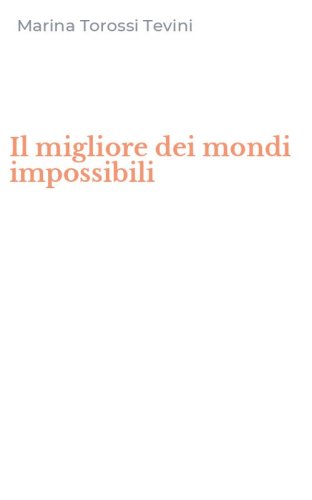 Il migliore dei mondi impossibili