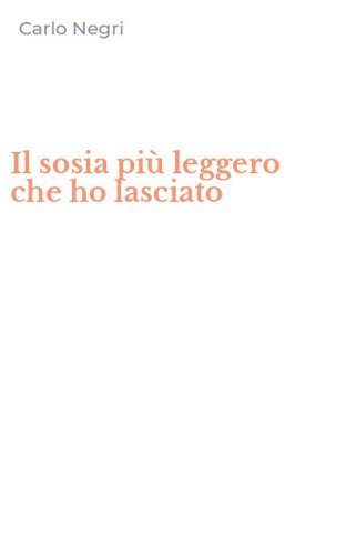 Il sosia pi&ugrave; leggero che ho lasciato