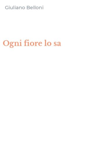 Ogni fiore lo sa
