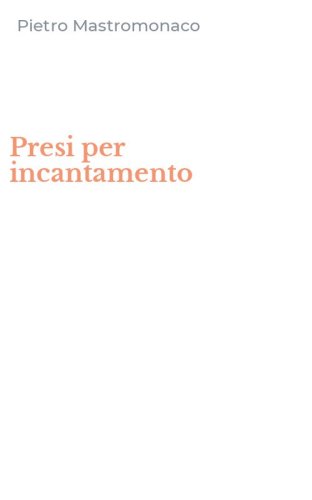 Presi per incantamento