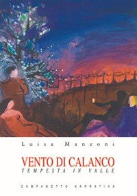 Vento di calanco. Tempesta in valle