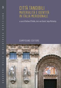 Citt&agrave; tangibili. Materialit&agrave; e identit&agrave; in Italia meridionale. Ediz. italiana e inglese