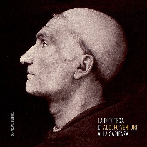La fototeca di Adolfo Venturi alla Sapienza
