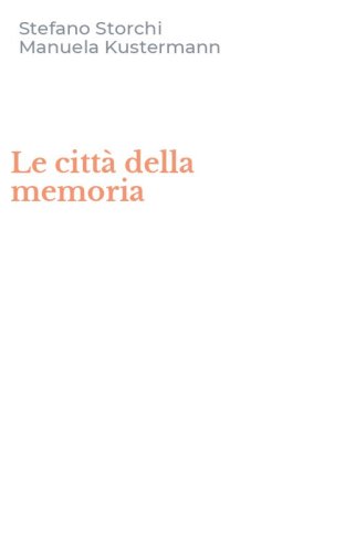 Le citt&agrave; della memoria