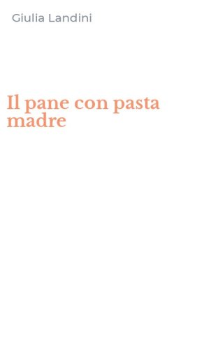 Il pane con pasta madre