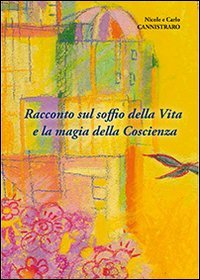 Racconto sul soffio della vita e la magia della coscienza