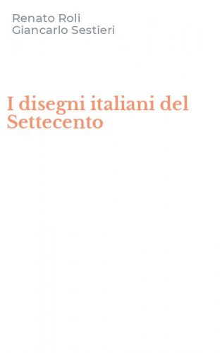 I disegni italiani del Settecento