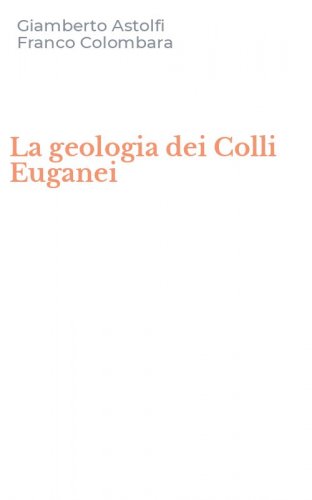 La geologia dei Colli Euganei